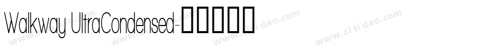 Walkway UltraCondensed字体转换
